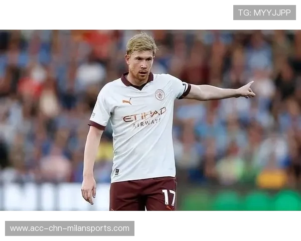 德布劳内比赛阅读能力让曼城组织更具立体感